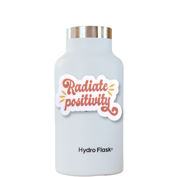 "Radiate Positivity" Vinyl Die cut Decal Sticker On Hydro Flask