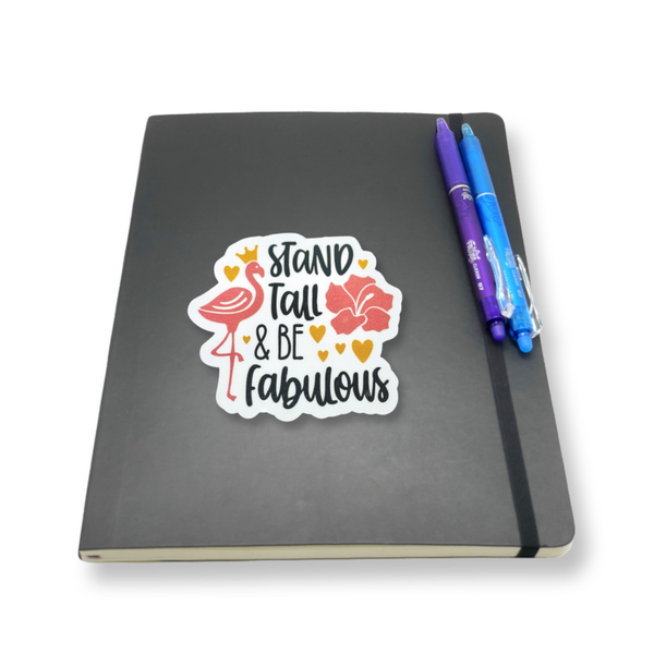 "Stand Tall & Be Fabulous" Vinyl Decal Sticker On Black Journal