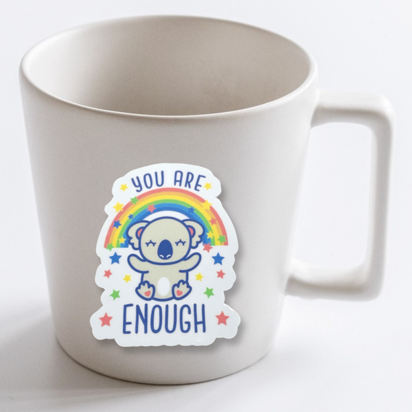 "You Are Enough" Vinyl Die Cut Decal Sticker On Coffee Mug