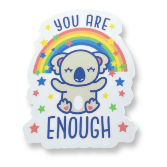 "You Are Enough" Vinyl Die Cut Decal Sticker On White Background
