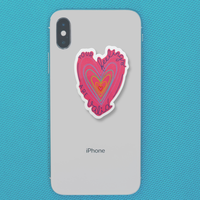 "Your Feelings Are Valid" Heart Shaped Vinyl Die Cut Decal Sticker On Back Of Phone